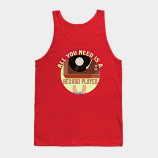 All You Need is a Record Player Tank Top